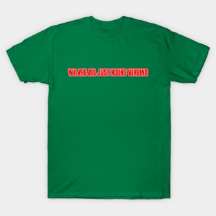 Nouns Verbing T-Shirt